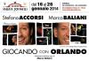 GIOCANDO CON ORLANDO adattamento e regia di Marco Baliani - 2013